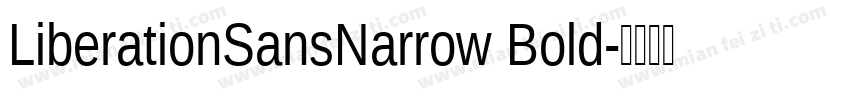 LiberationSansNarrow Bold字体转换